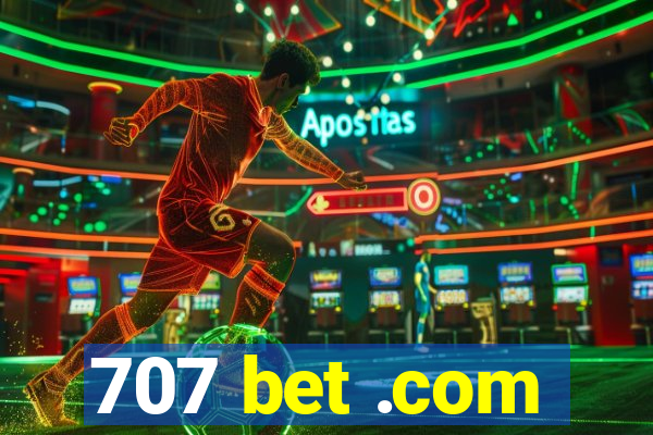 707 bet .com